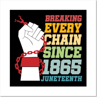 Juneteenth Breaking Every Chain Since 1865 Freedom Day Posters and Art